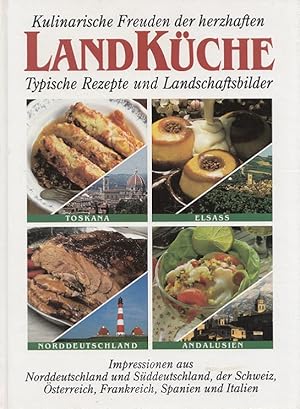 Bild des Verkufers fr Kulinarische Freuden der herzhaften Landkche: Typische Rezepte und Landschaftsbilder zum Verkauf von Versandantiquariat Nussbaum