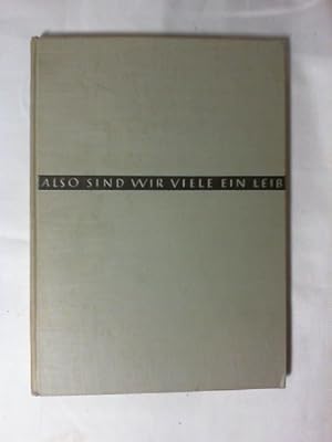 Bild des Verkufers fr Also sind wir viele ein Leib : Vom weltweiten Dienst d. Luthertums. Richard W. Solberg. [bers.: Renate Zimmermann u. Herbert Reich] zum Verkauf von Buecherhof