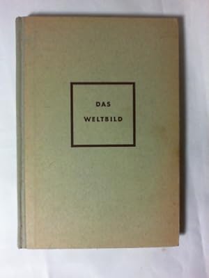 Westermanns Lesebuch für höhere Schulen; Teil: Bd. 5., Das Weltbild : Ein Buch Prosa