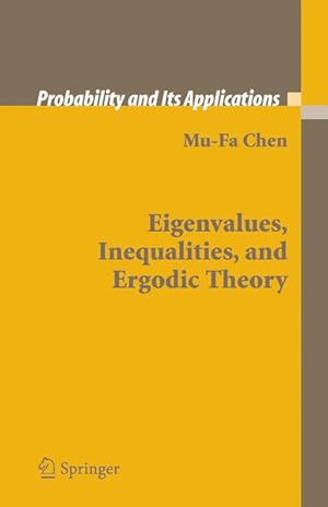 Image du vendeur pour Eigenvalues, Inequalities and Ergodic Theory. (= Probability and its Applications). mis en vente par Antiquariat Thomas Haker GmbH & Co. KG