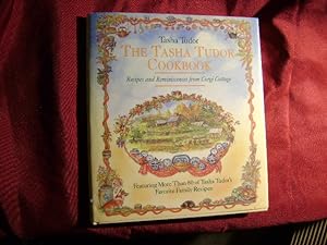 Seller image for The Tasha Tudor Cookbook. Recipes and Reminiscences from Corgi Cottage. Featuring More than 80 of Tasha Tudor's Favorite Family Recipes. for sale by BookMine