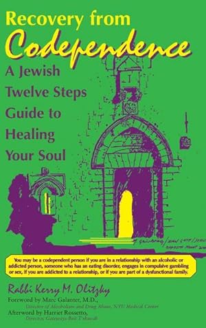 Imagen del vendedor de Recovery from Codependence : A Jewish Twelve Steps Guide to Healing Your Soul a la venta por AHA-BUCH GmbH