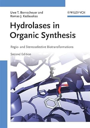 Bild des Verkufers fr Hydrolases in Organic Synthesis: Regio- and Stereoselective Biotransformations. zum Verkauf von Antiquariat Thomas Haker GmbH & Co. KG