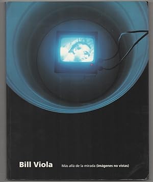 Seller image for Bill Viola: Mas alla de la mirada (imagenes no vistas) for sale by Jeff Hirsch Books, ABAA