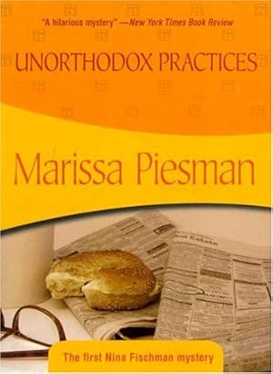 Seller image for Unorthodox Practices: Nina Fischman #1 (Nina Fischman Mysteries) for sale by WeBuyBooks