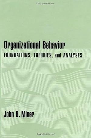 Bild des Verkufers fr Organizational Behavior: Foundations, Theories and Analyses zum Verkauf von WeBuyBooks