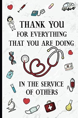 Immagine del venditore per Thank You For Everything That You Are Doing In The Service Of Others: Perfect Novelty Nurse Gifts For Women venduto da WeBuyBooks