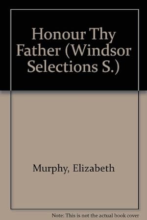 Bild des Verkufers fr Honour Thy Father (Windsor Selections S.) zum Verkauf von WeBuyBooks