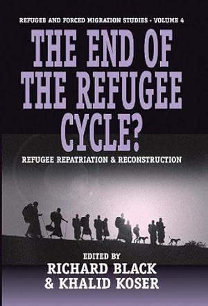 Image du vendeur pour The End of the Refugee Cycle? Refugee Repatriation and Reconstruction: 4 (Forced Migration, 4) mis en vente par WeBuyBooks