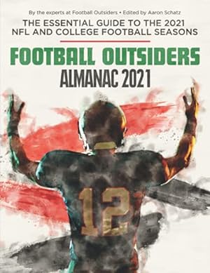 Seller image for Football Outsiders Almanac 2021: The Essential Guide to the 2021 NFL and College Football Seasons for sale by WeBuyBooks