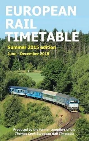 Bild des Verkufers fr European Rail Timetable Summer 2015: June - December 2015 2015 zum Verkauf von WeBuyBooks