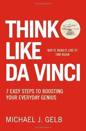 Immagine del venditore per Think Like Da Vinci: 7 Easy Steps to Boosting Your Everyday Genius venduto da WeBuyBooks