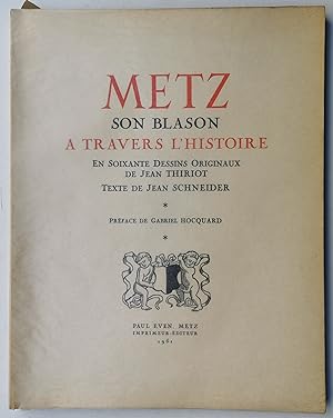 METZ son BLASON à travers l'Histoire en 60 dessins originaux de Jean THIRIOT