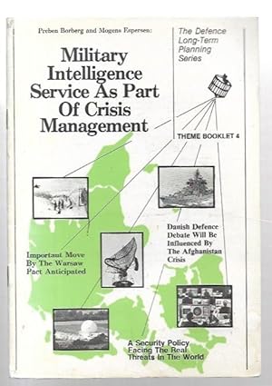 Seller image for Military Intelligence Service As Part Of Crisis Management. The Defence Long-Term Planning Series. Theme Booklet 4. for sale by City Basement Books