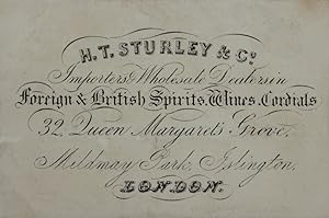 Seller image for H.T. Sturley & Co. Importers & Wholesale Dealers in Foreign & British Spirits, Wines, Cordials. 32 Queen Margatret's grove, Mildmay Park, Islington. for sale by Michael S. Kemp, Bookseller