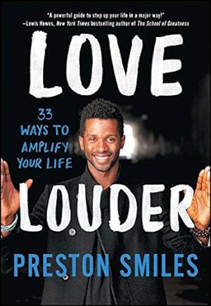Immagine del venditore per Love Louder: 33 Ways to Amplify Your Life venduto da WeBuyBooks