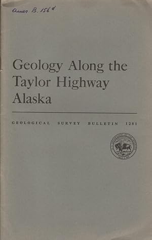 Bild des Verkufers fr Geology along the Taylor Highway Alaska zum Verkauf von Biblioteca di Babele