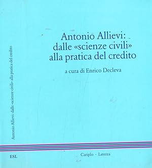Bild des Verkufers fr Antonio Allievi: dalle scienze civili alla pratica del credito zum Verkauf von Biblioteca di Babele
