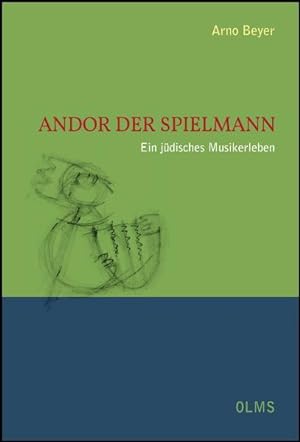 Bild des Verkufers fr Andor der Spielmann : ein jdisches Musikerleben / Arno Beyer / Lebensberichte Zeitgeschichte zum Verkauf von Bcher bei den 7 Bergen