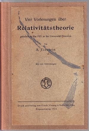 Vier Vorlesungen über Relativitätstheorie gehalten im Mai 1921 an der Universität Princeton.