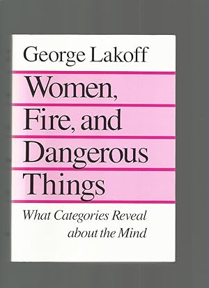 Women, Fire, and Dangerous Things; What Categories Reveal About the Mind