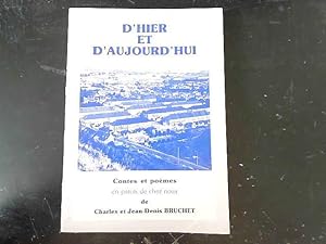Seller image for D'hier Et D'aujourd'hui Contes Et Pomes En Patois De Chez Nous De Charles Et. for sale by JLG_livres anciens et modernes
