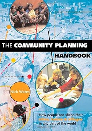 Bild des Verkufers fr The Community Planning Handbook: How People Can Shape Their Cities, Towns and Villages in Any Part of the World (Tools for Community Planning) zum Verkauf von WeBuyBooks