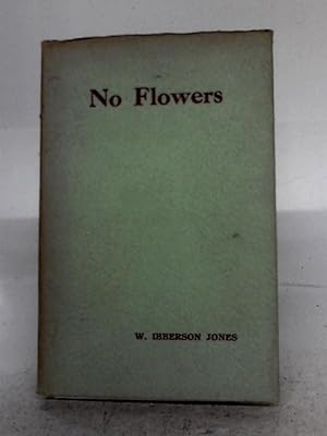 Imagen del vendedor de No Flowers. a la venta por World of Rare Books