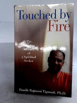 Imagen del vendedor de Touched by Fire: The Ongoing Journey of a Spiritual Leader: The Ongoing Journey of a Spiritual Seeker a la venta por World of Rare Books