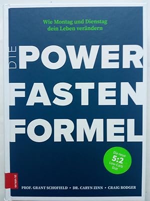 Seller image for Die Power Fasten Formel - Wie Montag und Dienstag dein Leben verndern - Die neue 5:2-Low-Carb-Dit for sale by Versandantiquariat Jena