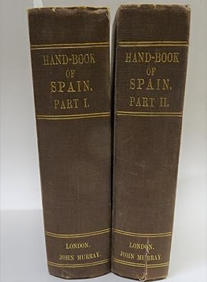 Image du vendeur pour A HAND- BOOK FOR TRAVELLERS IN SPAIN, AND READERS AT HOME. Describing The Country and Cities, The Natives and Their Manners; The Antiquities, Religion, Legends, Fine Arts, Literature, Sports, and Gastronomy: mis en vente par Librera J. Cintas