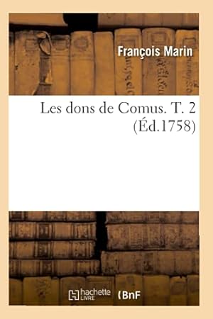 Imagen del vendedor de Les dons de Comus. T. 2 (?d.1758) (Savoirs Et Traditions) (French Edition) a la venta por Redux Books