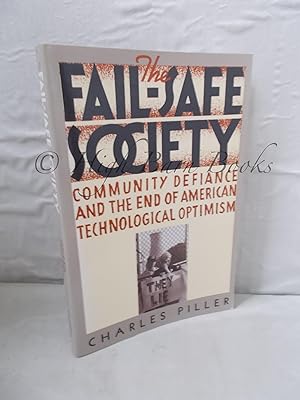 The Fail-Safe Society: Community Defiance and the End of American Technological Optimism