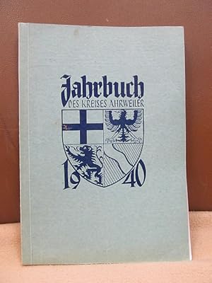 Jahrbuch des Kreises Ahrweiler 1940. Mit einem besonderen Kapitel Sippenkunde. = Achte Folge des ...