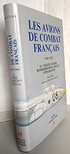 Les avions de combat (1944-1960) volume 2 Chasse lourde, Bombardement, Assaut, Exploration
