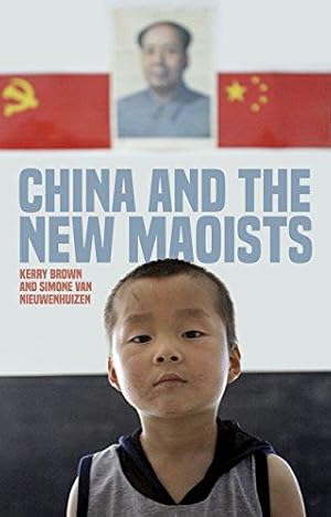 Bild des Verkufers fr China and the New Maoists (Asian Arguments) zum Verkauf von WeBuyBooks