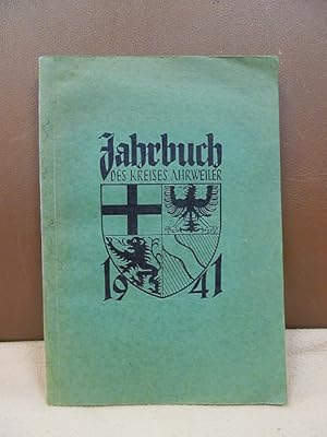 Jahrbuch des Kreises Ahrweiler 1941. Mit einem besonderen Kapitel Sippenkunde. = Neunte Folge des...