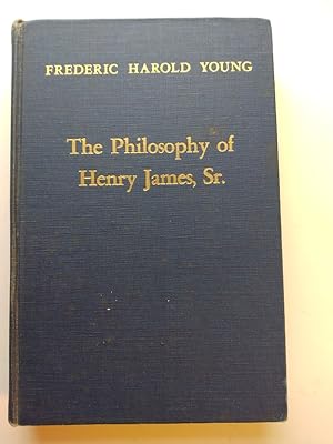 Imagen del vendedor de THE PHILOSOPHY OF HENRY JAMES, SR. a la venta por nbmbks