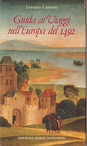 Seller image for Guida ai viaggi nell'Europa del 1492 for sale by Libreria Tara