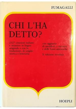 Seller image for Chi l'ha detto? Tesoro di citazioni italiane e straniere, di origine letteraria e storica, ordinate e annotate for sale by Libreria Tara