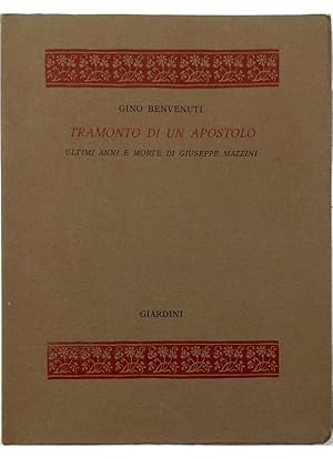 Seller image for Tramonto di un apostolo Ultimi anni e morte di Giuseppe Mazzini for sale by Libreria Tara