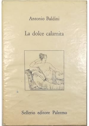 Imagen del vendedor de La dolce calamita In appendice L'amore delle statue di Mario Praz a la venta por Libreria Tara