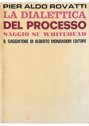 Imagen del vendedor de La dialettica del processo Saggio su Whitehead a la venta por Libreria Tara