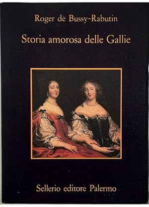 Image du vendeur pour Storia amorosa delle Gallie mis en vente par Libreria Tara