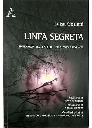 Seller image for Linfa segreta Simbologia degli alberi nella poesia italiana for sale by Libreria Tara