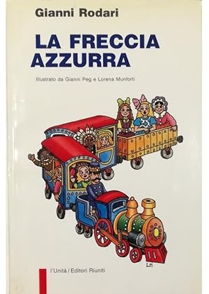 Seller image for La freccia azzurra Illustrato da Gianni Peg e Lorena Munforti for sale by Libreria Tara