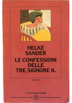Immagine del venditore per Le confessioni delle tre signore K. venduto da Libreria Tara