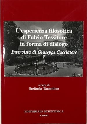 L'esperienza filosofica di Fulvio Tessitore in forma di dialogo Intervista di Giuseppe Cacciatore