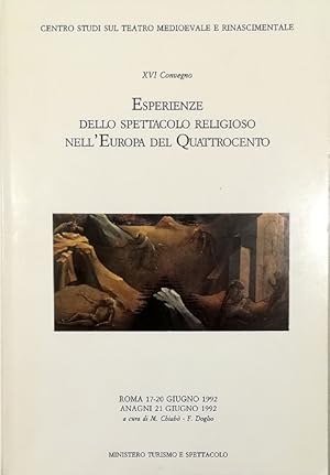Esperienze dello spettacolo religioso nell'Europa del Quattrocento Convegno di studi Roma 17-20 g...