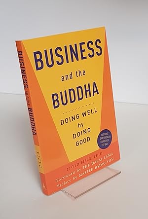 Seller image for Business and the Buddha - Doing Well by Doing Good for sale by CURIO